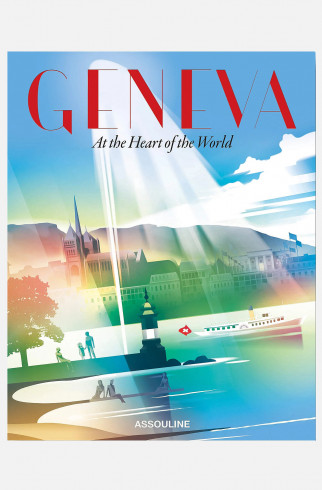 Книгa Assouline Geneva: At the Heart of the World ,  арт. 9781649800244 купить в интернет-магазине