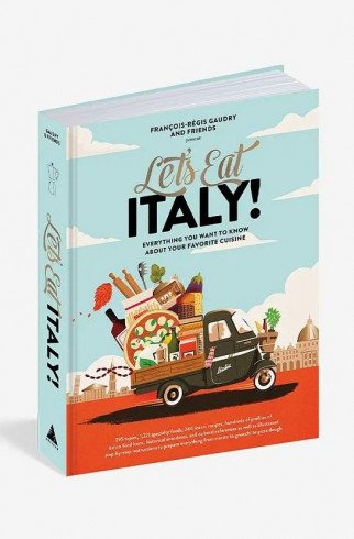 Книгa Artisan, Let's Eat Italy!: Everything You Want to Know About Your Favorite Cuisine , арт. 9781648290596 купить в интернет-магазине Книгa Artisan, Let's Eat Italy!: Everything You Want to Know About Your Favorite Cuisine , арт. 9781648290596 купить в интернет-магазине