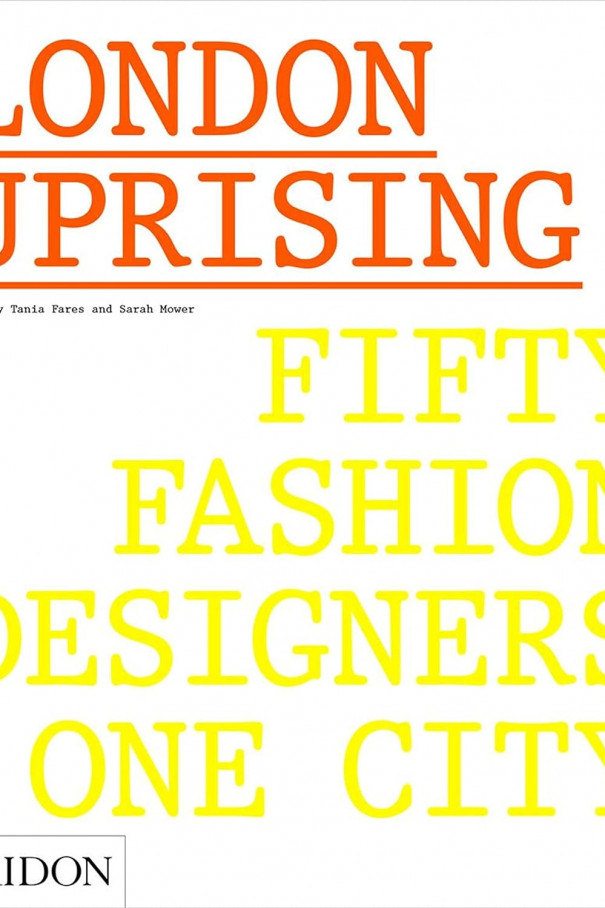 Книгa London Uprising: Fifty Fashion Designers, One City